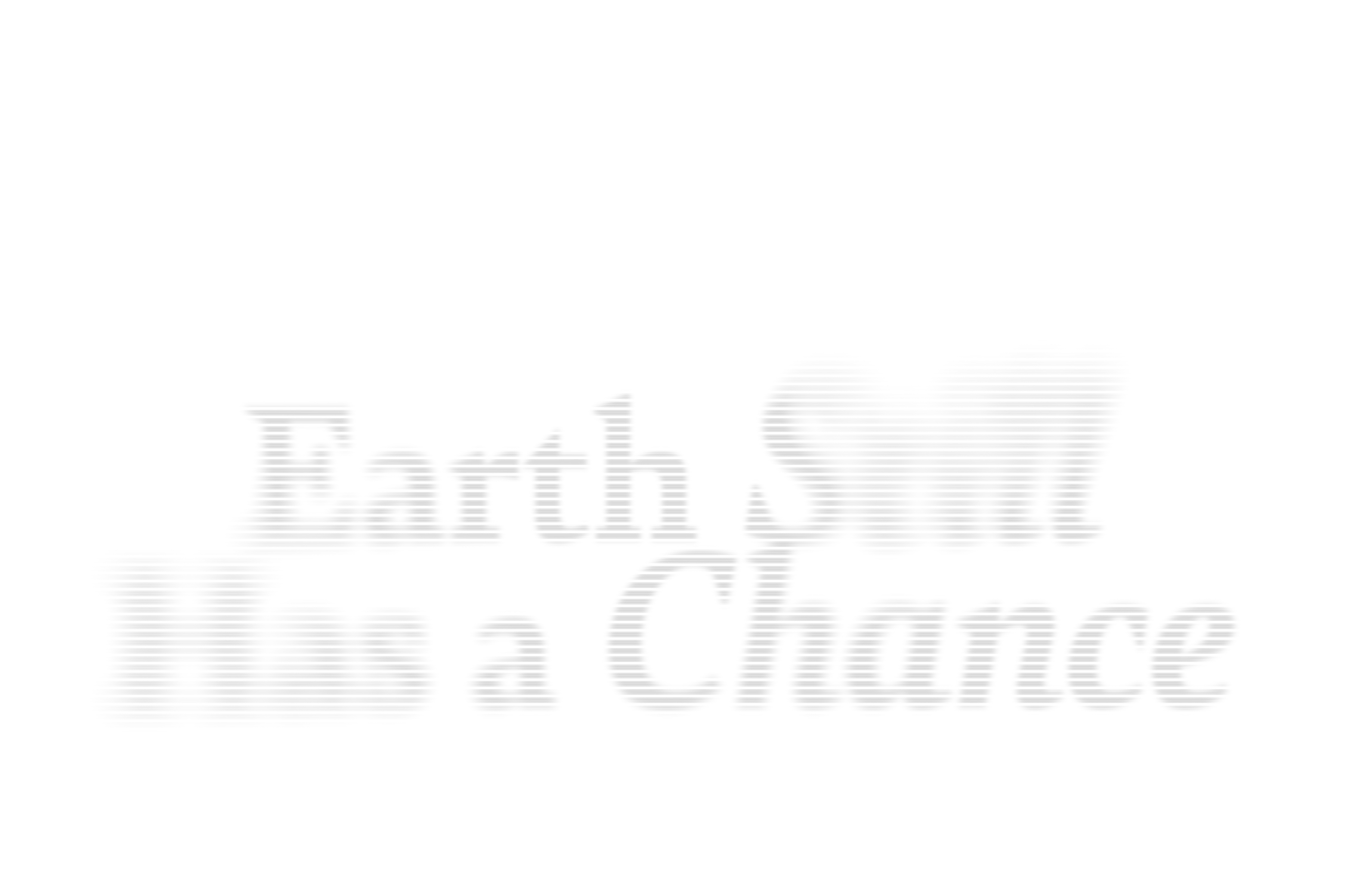 Earth Still Has a Chance
